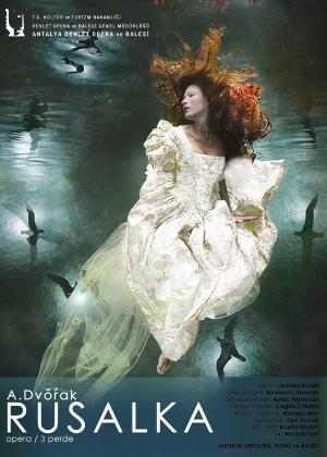 T�RK�YEDE B�R �LK.. Dvorak �n Rusalka operas�
